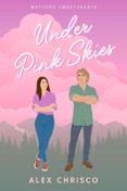 UNDER PINK SKIES  (edición en inglés)