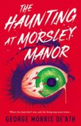 THE HAUNTING AT MORSLEY MANOR