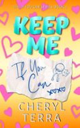 KEEP ME IF YOU CAN  (edición en inglés)