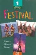 festival 1: livre de l eleve-sylvie poisson-quinton-michele maheo-le coadic-anne vergne-sirieys-9782090353204 festival 1: livre de l eleve-sylvie poisson-quinton-michele maheo-le coadic-anne vergne-sirieys-9782090353204
