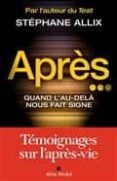 après quand l au-delà nous fait signe-stephane allix-9782226397904 après quand l au-delà nous fait signe-stephane allix-9782226397904
