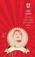 la petite communiste qui ne souriait jamais-lola lafon-9782330051204 la petite communiste qui ne souriait jamais-lola lafon-9782330051204