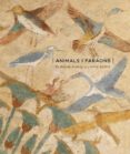 animals i faraons: el regne animal a l antic egipte (catalan)-9782757209004 animals i faraons: el regne animal a l antic egipte (catalan)-9782757209004