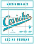 ceviche: cocina peruana-martin morales-9783771600204 ceviche: cocina peruana-martin morales-9783771600204