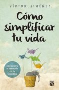 cómo simplificar tu vida (ebook)-victor jimenez-9786070721304 cómo simplificar tu vida (ebook)-victor jimenez-9786070721304