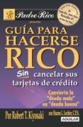 guía para hacerse rico sin cancelar sus tarjetas de crédito (ebook)-robert t. kiyosaki-9786071113504 guía para hacerse rico sin cancelar sus tarjetas de crédito (ebook)-robert t. kiyosaki-9786071113504