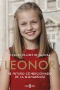 leonor: el futuro condicionado de la monarquía-carmen remirez de ganuza-9788401022104 leonor: el futuro condicionado de la monarquía-carmen remirez de ganuza-9788401022104