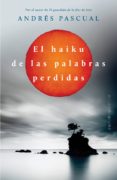 el haiku de las palabras perdidas (ebook)-andres pascual-9788401353604 el haiku de las palabras perdidas (ebook)-andres pascual-9788401353604