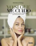 yo sí que me cuido (ebook)-patricia perez-9788403515604 yo sí que me cuido (ebook)-patricia perez-9788403515604