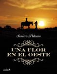una flor en el oeste (ebook)-9788408039204 una flor en el oeste (ebook)-9788408039204