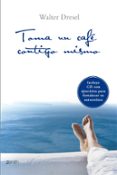 toma un cafe contigo mismo (incluye un cd)-walter dresel-9788408063704 toma un cafe contigo mismo (incluye un cd)-walter dresel-9788408063704