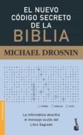 el nuevo codigo secreto de la biblia: la informatica descifra el mensaje oculto del libro sagrado-michael drosnin-9788408064404 el nuevo codigo secreto de la biblia: la informatica descifra el mensaje oculto del libro sagrado-michael drosnin-9788408064404