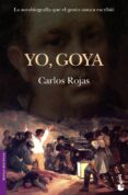 yo, goya-carlos rojas-9788408069904 yo, goya-carlos rojas-9788408069904