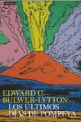 los ultimos dias de pompeya-edward g. bulwer lytton-9788408095804 los ultimos dias de pompeya-edward g. bulwer lytton-9788408095804