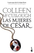 las mujeres del cesar (señores de roma 4)-colleen mccullough-9788408103004 las mujeres del cesar (señores de roma 4)-colleen mccullough-9788408103004