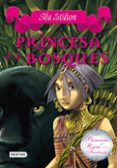 princesas del reino de la fantasia 4: princesa de los bosques-tea stilton-9788408111504 princesas del reino de la fantasia 4: princesa de los bosques-tea stilton-9788408111504
