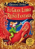 el gran libro del reino de la fantasia-geronimo stilton-9788408132004 el gran libro del reino de la fantasia-geronimo stilton-9788408132004
