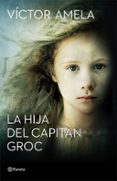 la hija del capitan groc (premio ramon llull 2016)-victor amela-9788408154204 la hija del capitan groc (premio ramon llull 2016)-victor amela-9788408154204