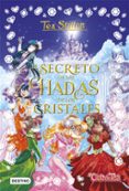 tea stilton especial 6:el secreto de las hadas de los cristales-tea stilton-9788408196204 tea stilton especial 6:el secreto de las hadas de los cristales-tea stilton-9788408196204