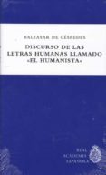 discurso de las letras humanas llamado el humanista-baltasar de céspedes-9788409010004 discurso de las letras humanas llamado el humanista-baltasar de céspedes-9788409010004