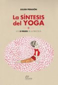 la sintesis del yoga: los 8 pasos de la practica-julian peragon-9788415053804 la sintesis del yoga: los 8 pasos de la practica-julian peragon-9788415053804