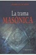 la trama masonica-ricardo de las heras-9788415122104 la trama masonica-ricardo de las heras-9788415122104