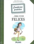 cuaderno práctico para vivir felices-marie-helene laugier-9788415322504 cuaderno práctico para vivir felices-marie-helene laugier-9788415322504