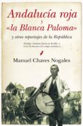 andalucia roja y la blanca paloma-manuel chaves nogales-9788415338604 andalucia roja y la blanca paloma-manuel chaves nogales-9788415338604