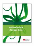 anatomofisiologia y patología básicas-9788415430704 anatomofisiologia y patología básicas-9788415430704