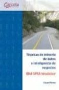 tecnicas de mineria de datos e inteligencia de negocios-cesar perez-9788415452904 tecnicas de mineria de datos e inteligencia de negocios-cesar perez-9788415452904