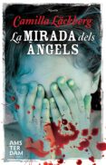 la mirada dels àngels (ebook)-camilla lackberg-9788415645504 la mirada dels àngels (ebook)-camilla lackberg-9788415645504