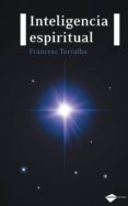 inteligencia espiritual (ebook)-francesc torralba-9788415880004 inteligencia espiritual (ebook)-francesc torralba-9788415880004