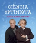 ciència optimista (català)-josep maria mainat-9788415961604 ciència optimista (català)-josep maria mainat-9788415961604