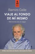viaje al fondo de mi mismo: memorias de un yogui-ramiro calle-9788416023004 viaje al fondo de mi mismo: memorias de un yogui-ramiro calle-9788416023004