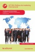 (i.b.d.) políticas de marketing internacional: comm0110 marketing y compraventa internacional-laura galan ortiz-9788416109104 (i.b.d.) políticas de marketing internacional: comm0110 marketing y compraventa internacional-laura galan ortiz-9788416109104