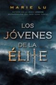 los jóvenes de la élite-marie lu-9788416387304 los jóvenes de la élite-marie lu-9788416387304