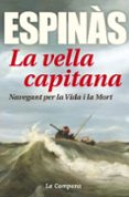 la vella capitana: navegant per la vida i la mort-josep maria espinas-9788416457304 la vella capitana: navegant per la vida i la mort-josep maria espinas-9788416457304