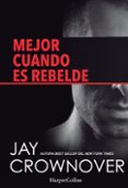 mejor cuando es rebelde-jay crownover-9788416502004 mejor cuando es rebelde-jay crownover-9788416502004