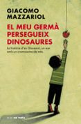 el meu germà persegueix dinosaures-giacomo mazzariol-9788416588404 el meu germà persegueix dinosaures-giacomo mazzariol-9788416588404