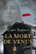 la mort de venus-care santos-9788416600304 la mort de venus-care santos-9788416600304