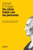 de cómo tratar con las personas-adolph f. knigge-9788416601004 de cómo tratar con las personas-adolph f. knigge-9788416601004