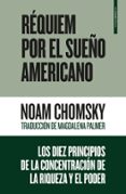 requiem por el sueño americano: los diez principios de la concentracion de la riqueza y el poder-noam chomsky-9788416677504 requiem por el sueño americano: los diez principios de la concentracion de la riqueza y el poder-noam chomsky-9788416677504