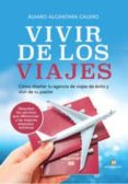 vivir de los viajes-alvaro alcantara calero-9788417326104 vivir de los viajes-alvaro alcantara calero-9788417326104
