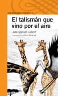 el talismán que vino por el aire (ebook)-jose manuel gisbert-9788420403304 el talismán que vino por el aire (ebook)-jose manuel gisbert-9788420403304