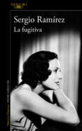 la fugitiva-sergio ramirez-9788420407104 la fugitiva-sergio ramirez-9788420407104