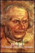 lutero: un hombre entre dios y el diablo-heiko a. oberman-9788420627304 lutero: un hombre entre dios y el diablo-heiko a. oberman-9788420627304