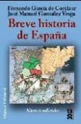 breve historia de españa-fernando garcia de cortazar-jose manuel gonzalez vesga-9788420693804 breve historia de españa-fernando garcia de cortazar-jose manuel gonzalez vesga-9788420693804