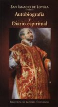 san ignacio de loyola: autobiografia y diario espiritual-9788422015604 san ignacio de loyola: autobiografia y diario espiritual-9788422015604