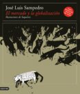el mercado y la globalizacion-jose luis sampedro-9788423342204 el mercado y la globalizacion-jose luis sampedro-9788423342204