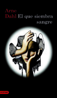 el que siembra sangre-arne dahl-9788423343904 el que siembra sangre-arne dahl-9788423343904